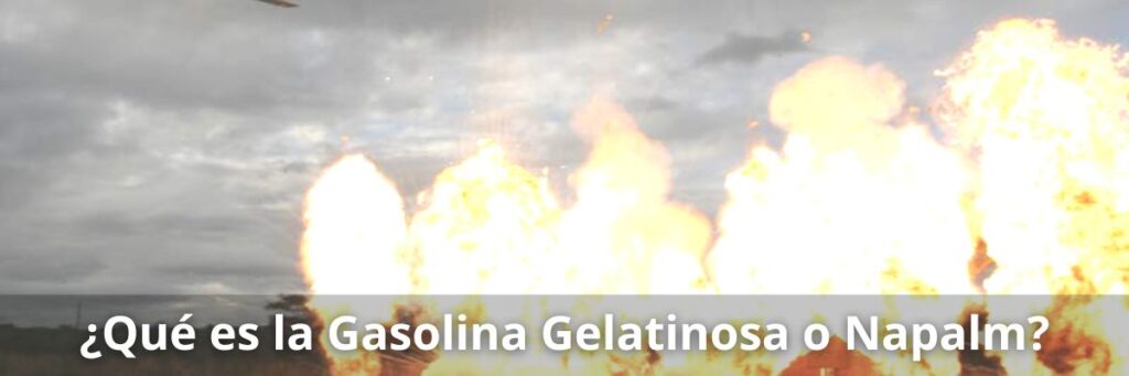 que es la gasolina gelatinosa o napalm